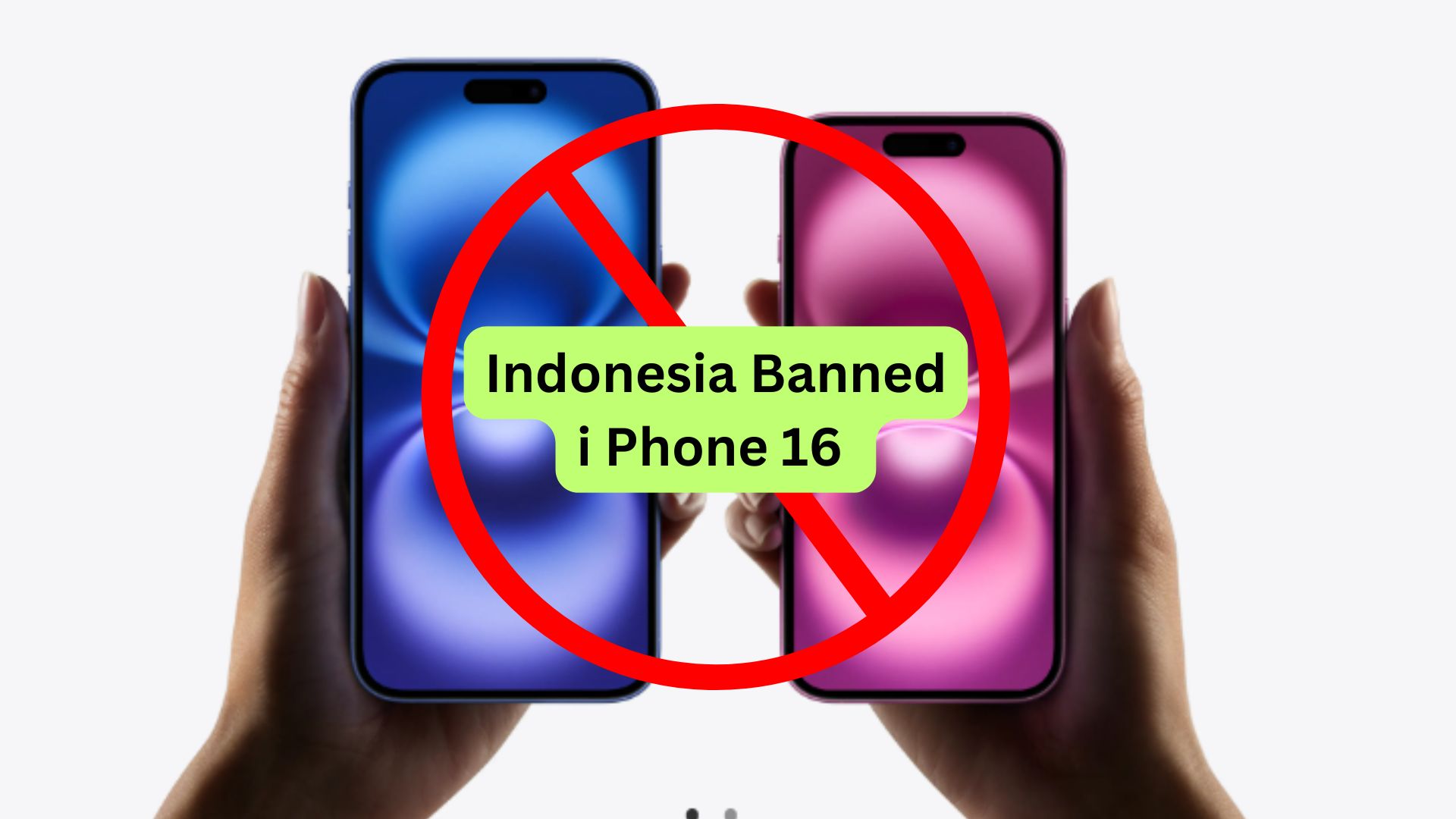 Indonesia में iPhone 16 प्रतिबंधित